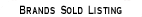 Brands Sold Listing